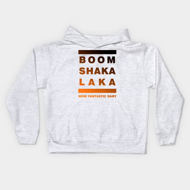 BIG BANG SHAKA LAKA Kids Hoodie by PepGuardi